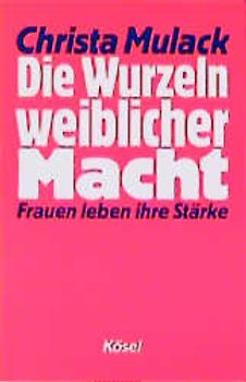 Die Wurzeln weiblicher Macht
