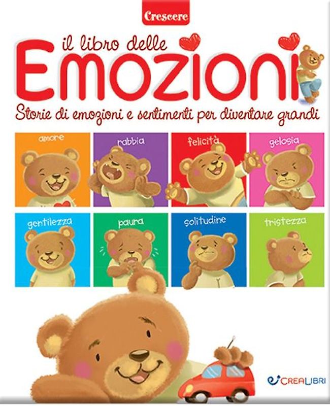 Il libro delle emozioni. Storie di emozioni e sentimenti per diventare grandi