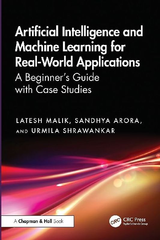 Artificial Intelligence and Machine Learning for Real-World Applications