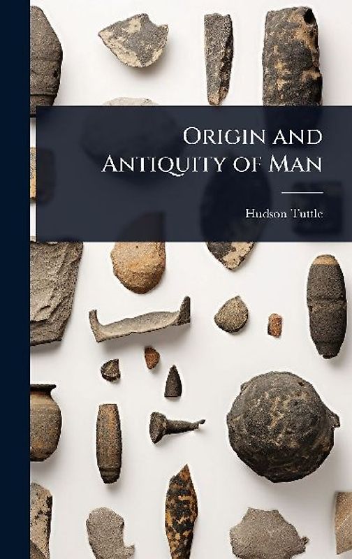 Origin and Antiquity of Man