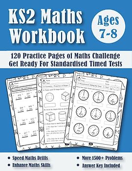 Maths Book For 7-8 Year Olds: KS2 Maths Workbook Year 3 (Answers Included) - Addition and Subtraction, Times Tables, Multiplication and Division, Telling the Time, Fractions, Measurement and Geometry