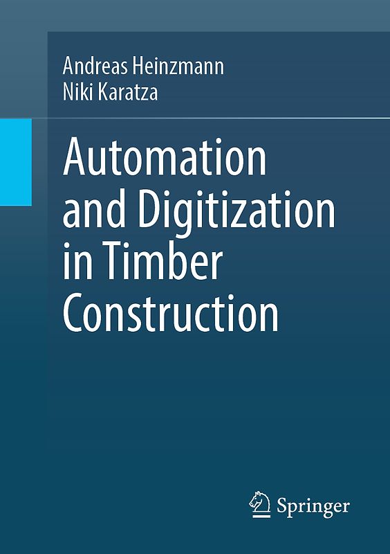 Automation and Digitization in Timber Construction