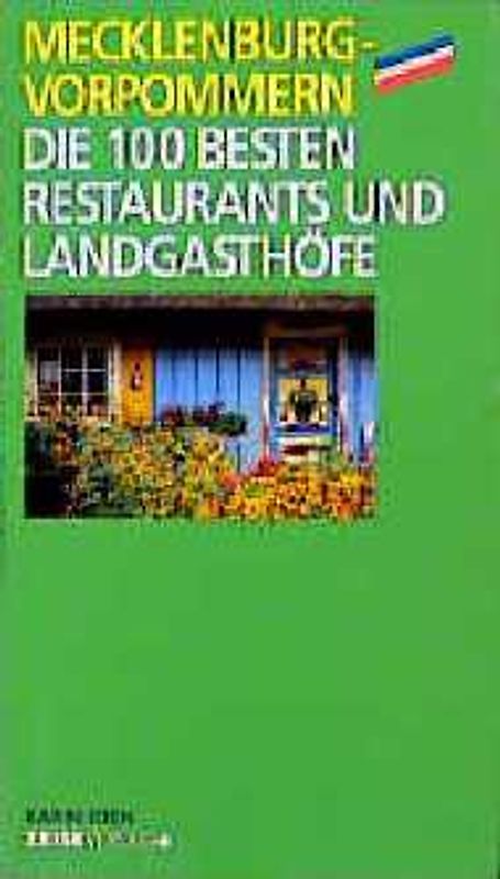Mecklenburg-Vorpommern - Die 100 besten Restaurants und Landgasthöfe