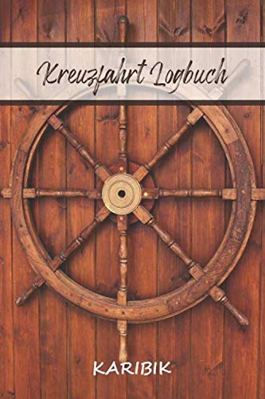 Kreuzfahrt Logbuch Karibik: A5 Reisetagebuch für eine Kreuzfahrt in die Karibik | Tagebuch für deinen Urlaub auf dem Schiff & der See | Reiselogbuch ... | Kreuzfahrttagebuch | Reiseführer