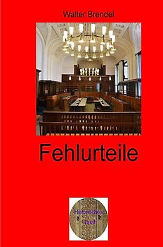 Zeitgeschichte / Fehlurteile