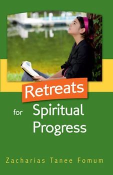 Retreats For Spiritual Progress (Practical Helps For The Overcomers, Band 3)