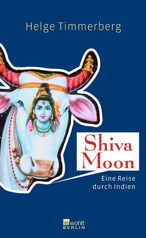 Shiva Moon. Eine Reise durch Indien