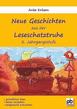 Neue Geschichten aus der Leseschatztruhe 2. Jahrgangsstufe