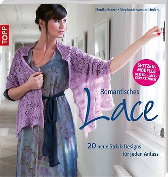 Romantisches Lace. 20 traumhafte Strick-Designs für jede Gelegenheit