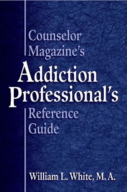 Counselor Magazine's Addiction Professional Reference Guide