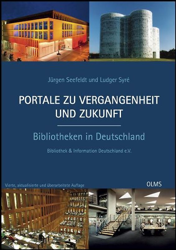Portale zu Vergangenheit und Zukunft. Bibliotheken in Deutschland