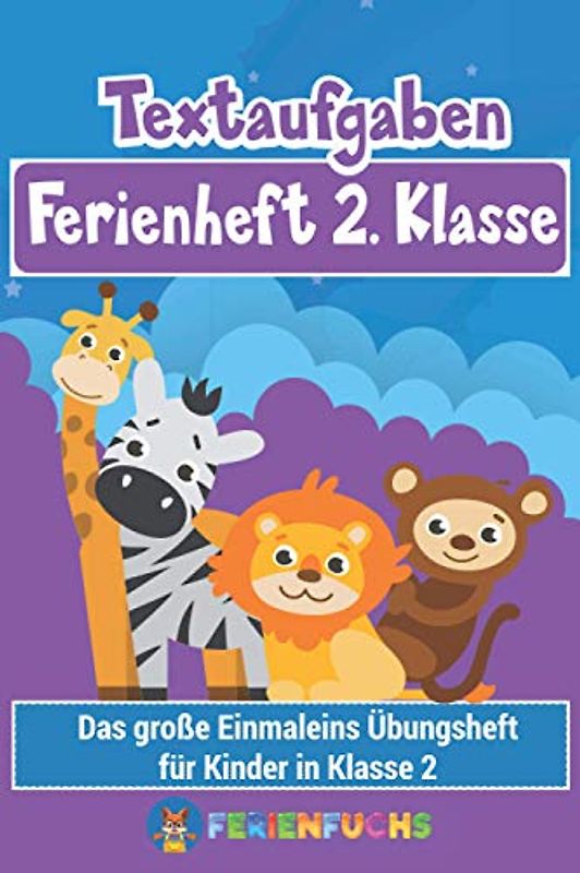 Textaufgaben Ferienheft 2. Klasse: Das große Sachaufgaben Übungsheft für Kinder in Klasse 2