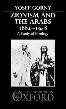 Zionism and the Arabs, 1882-1948
