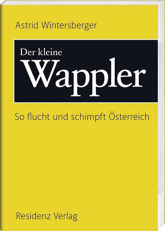 Der kleine Wappler. So flucht und schimpft Österreich