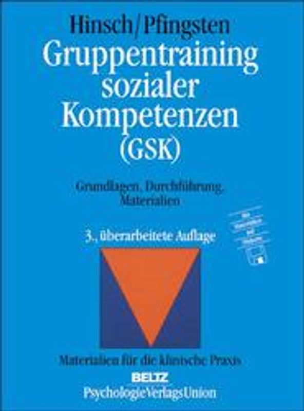 Gruppentraining sozialer Kompetenzen (GSK). Grundlagen, Durchführung, Materialien