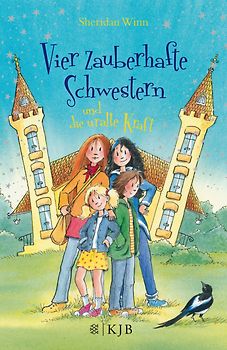 Vier zauberhafte Schwestern und die uralte Kraft