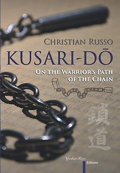 Kusari-Dō: On the Warrior's Path of the Chain (Kusari-Dō, Band 3)