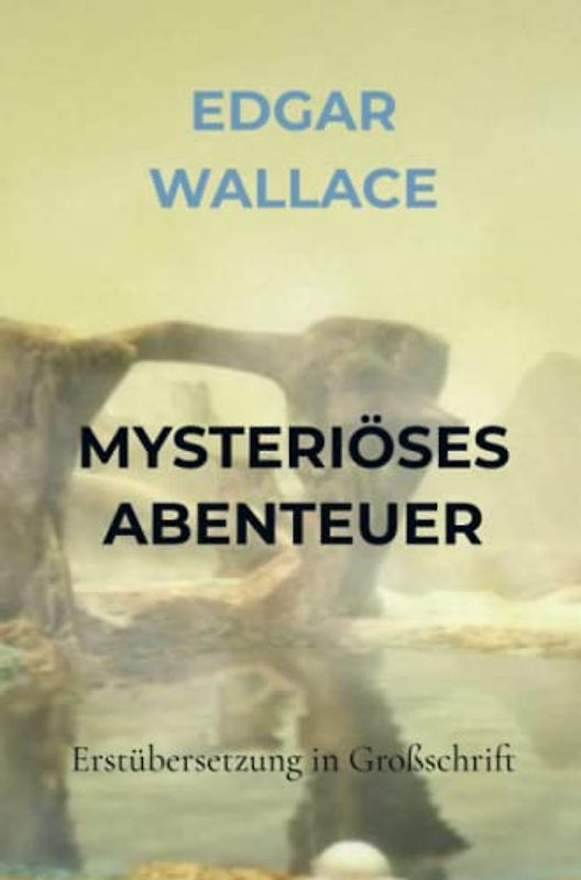 MYSTERIÖSES ABENTEUER: Erstübersetzung in Großschrift