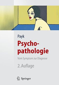 Psychopathologie. Vom Symptom zur Diagnose