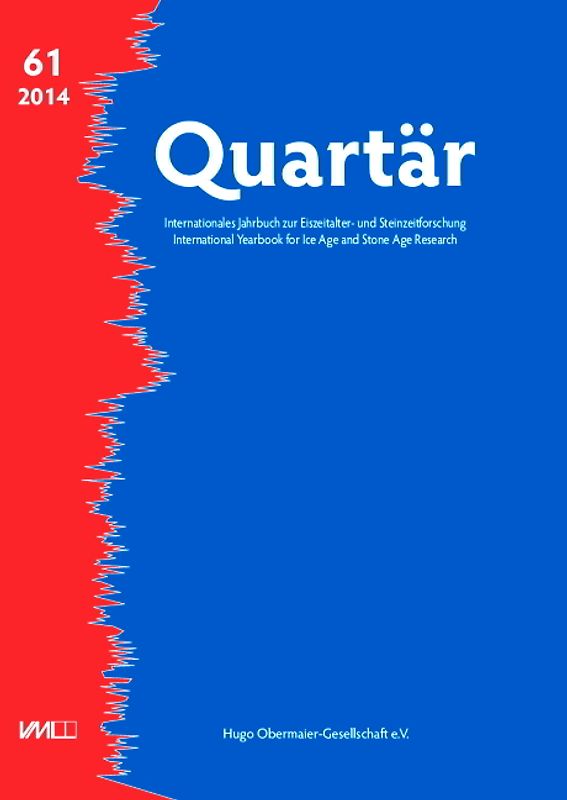 Quartär. Internationales Jahrbuch zur Eiszeitalter- und Steinzeitforschung / Quartär. Internationales Jahrbuch zur Eiszeitalter- und Steinzeitforschung