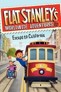Flat Stanley's Worldwide Adventures #12: Escape to California
