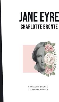 Jane Eyre: Charlotte Brontë