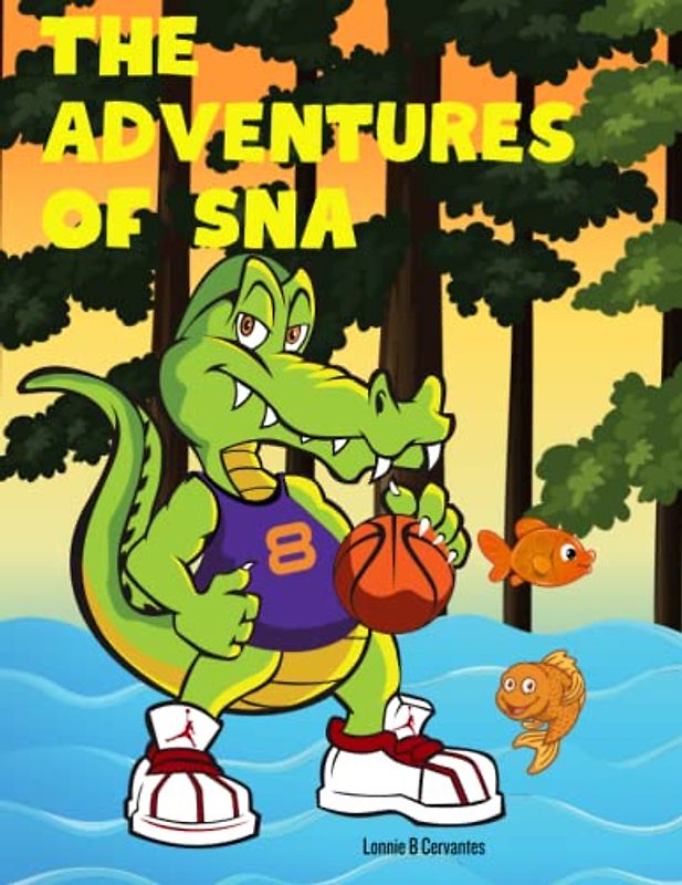 The Adventures of Sna: An Awesome Story For Kids, Ages (4-12)