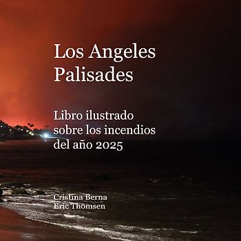 Los Angeles Palisades Libro ilustrado sobre los incendios del año 2025