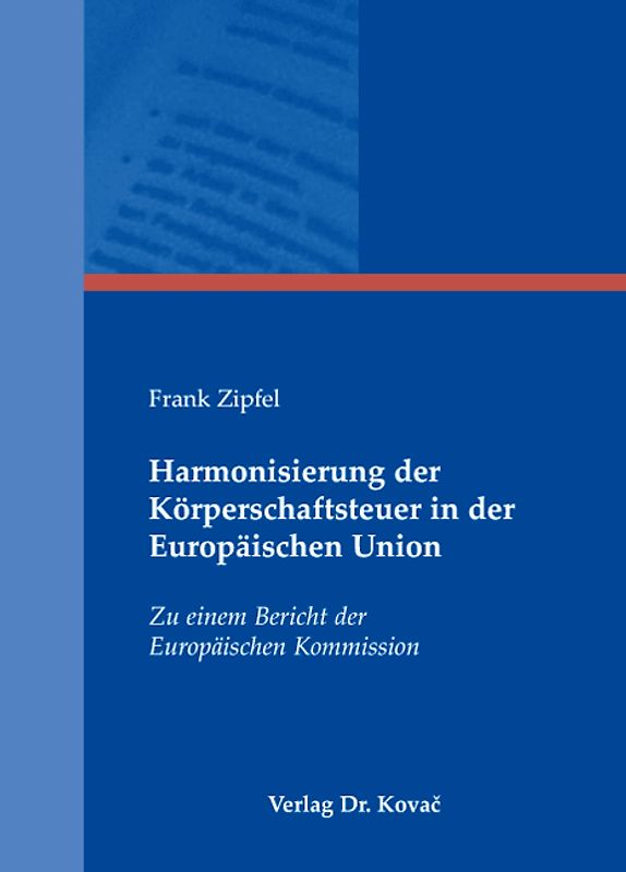 Harmonisierung der Körperschaftsteuer in der Europäischen Union