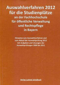 Auswahlverfahren 2020 für die Studienplätze an der Hochschule für den öffentlichen Dienst in Bayern. Vorbereitung, Prüfungsfragen und Lösungen zur Auswahlprüfung für Studienplätze an der Hochschule für den öffentlichen Dienst in Bayern (3. Qualifikationsebene) - neueste Auflage 2020
