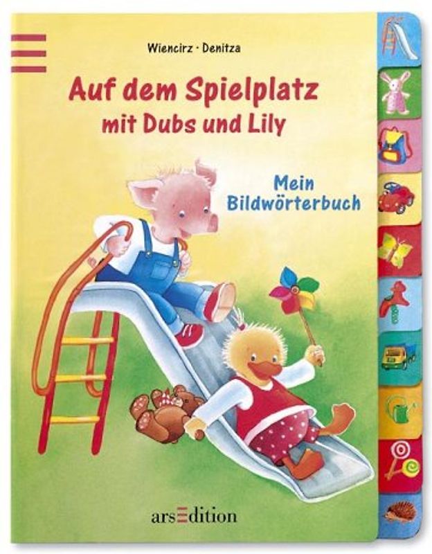 Auf dem Spielplatz mit Dubs und Lili. Mein Bildwörterbuch