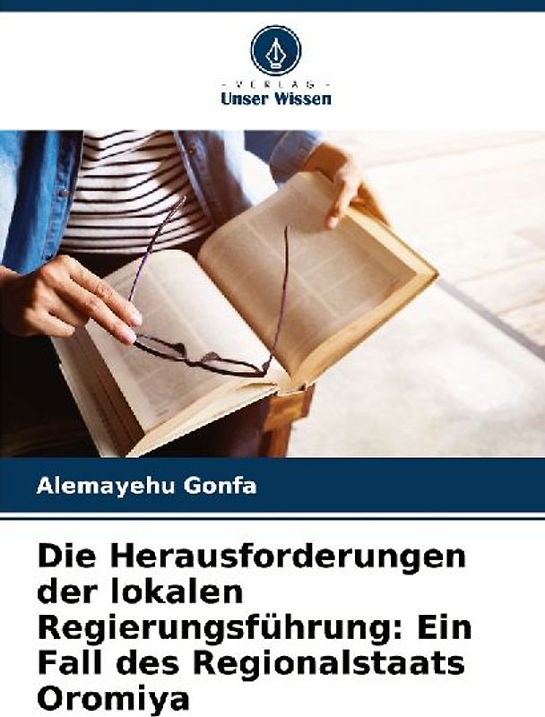 Die Herausforderungen der lokalen Regierungsführung: Ein Fall des Regionalstaats Oromiya