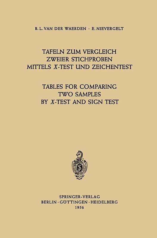 Tafeln zum Vergleich Zweier Stichproben mittels X-Test und Zeichentest / Tables for Comparing Two Samples by X-Test and Sign Test