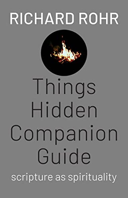 Things Hidden Companion Guide: Scripture As Spirituality
