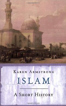 Islam: A Short History (Universal History) - Karen Armstrong