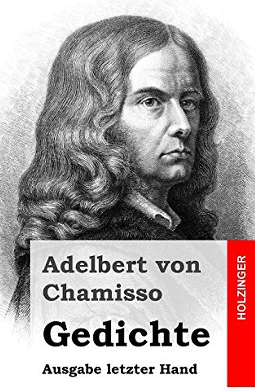 Gedichte: Ausgabe letzter Hand - von Chamisso, Adelbert