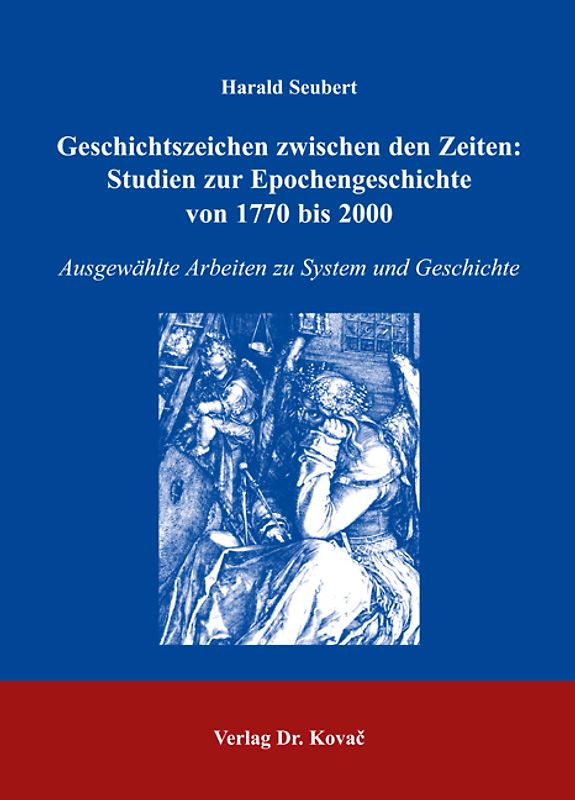 Geschichtszeichen zwischen den Zeiten: Studien zur Epochengeschichte von 1770 bis 2000