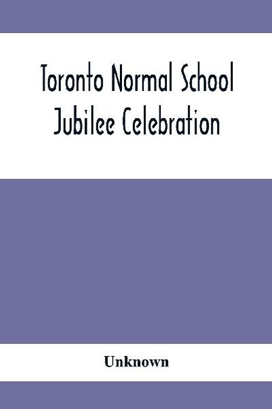 Toronto Normal School Jubilee Celebration