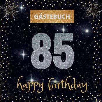 Gästebuch 85. Geburtstag: happy birthday | mit witzigen Fragen zum Ausfüllen | Erinnerungsalbum und Gästespiel für die Feier | perfektes Geschenk für Frauen und Männer