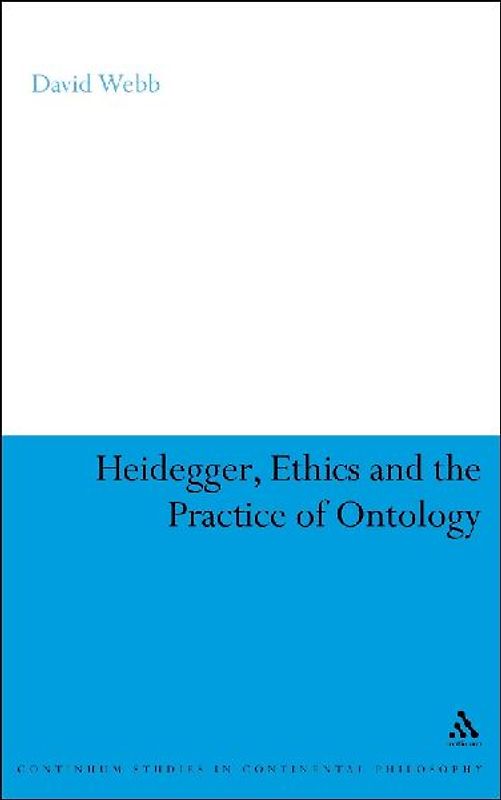 Heidegger, Ethics and the Practice of Ontology
