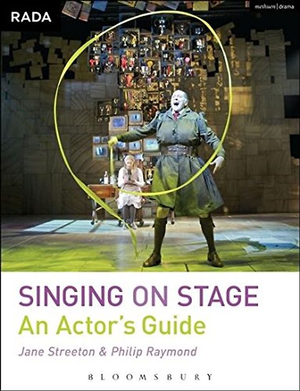 Singing on Stage: An Actor's Guide (RADA Guides)