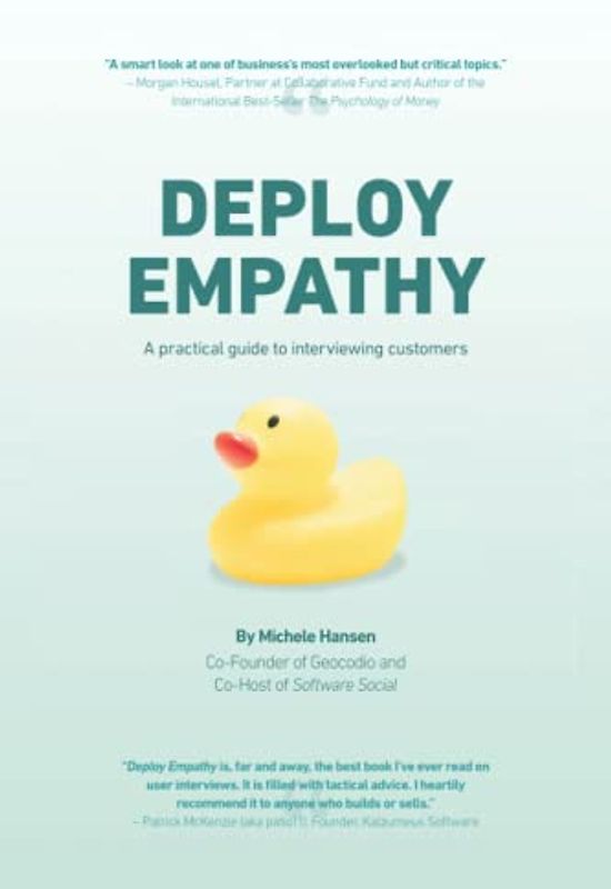 Deploy Empathy: A practical guide to interviewing customers