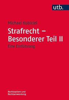 Strafrecht – Besonderer Teil II - Nicht Vermögensdelikte