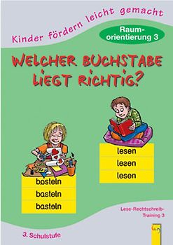 Welcher Buchstabe liegt richtig? Raumorientierung. Lese-Rechtschreib-Training. 3. Schulstufe