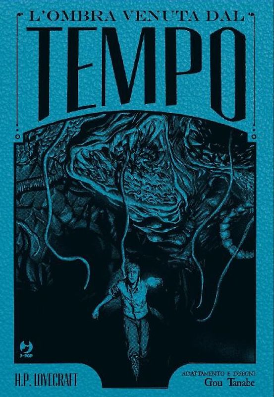 L' ombra venuta dal tempo da H. P. Lovecraft. Ediz. deluxe