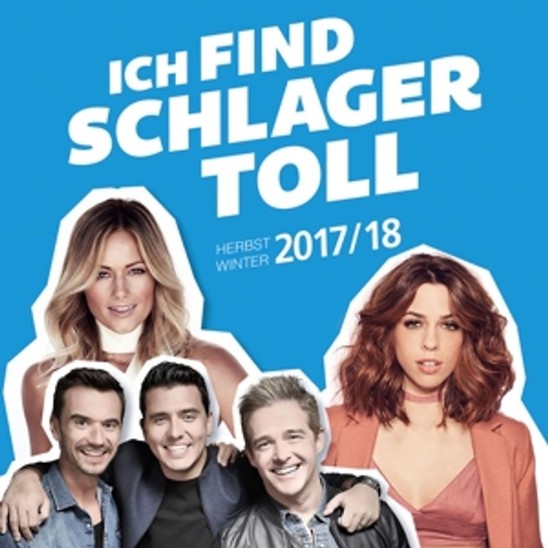 Various - Ich Find Schlager Toll-Herbst/Winter 2017/18 [2 CDs]