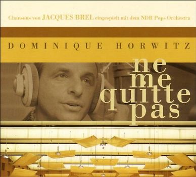 Dominique Horwitz - Ne Me Quitte Pas