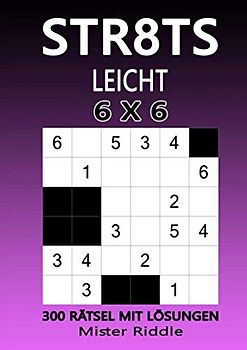 STR8TS 6 x 6 - LEICHT - 300 RÄTSEL MIT LÖSUNGEN