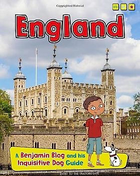 England: A Benjamin Blog and His Inquisitive Dog Guide (Country Guides, with Benjamin Blog and his Inquisitive Dog)