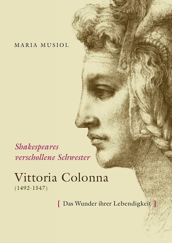 Shakespeares verschollene Schwester VITTORIA COLONNA